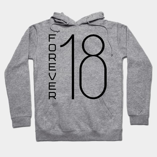 Forever 18 Hoodie by colorsplash